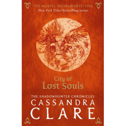 City of Lost Souls: Mortal Instruments, Book 5-	 Cassandra Clare