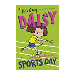 Daisy and the Trouble with Sports Day  por Kes Gray