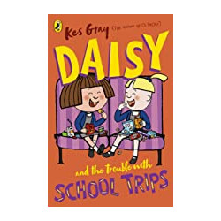 Daisy & The Trouble With School Trips9781782959717