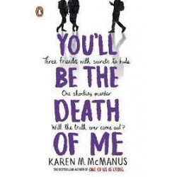 You'll Be the Death of Me por Karen M. McManus