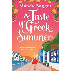 A Taste of Greek Summer. BY  Mandy Baggot