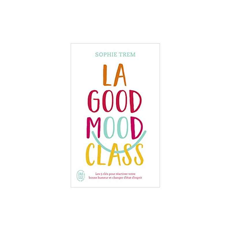 La Good Mood Class de Sophie Trem9782290263105