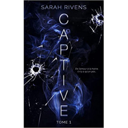 Captive - tome 1 de Sarah Rivens