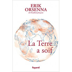La Terre a soif de Erik Orsenna9782213720753