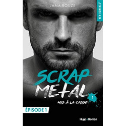 Scrap metal - tome 1 Mis à la casse - Episode 1 de Jana Rouze9782755686876