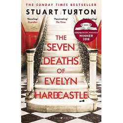 The Seven Deaths of Evelyn Hardcastle de Stuart Turton