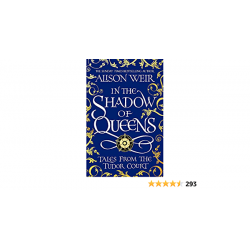 In the Shadow of Queens:...