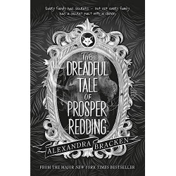 The Dreadful Tale of Prosper Redding: Book 1 de Alexandra Bracken9781786540683