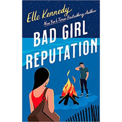 Bad Girl Reputation de Elle Kennedy