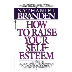 How to Raise Your Self-Esteem: de Nathaniel Branden9780553266467