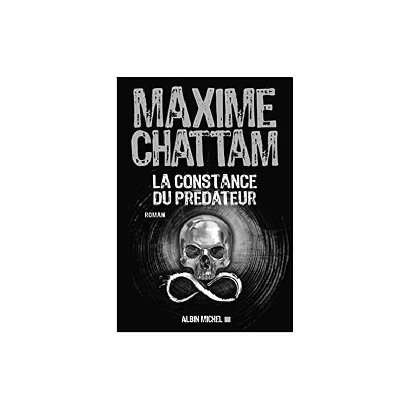 La Constance du prédateur de Maxime Chattam9782226319517