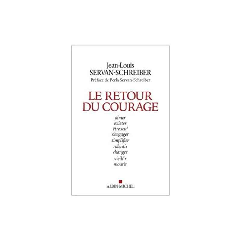 Le Retour du courage .de Jean-Louis Servan-Schreiber9782226479099