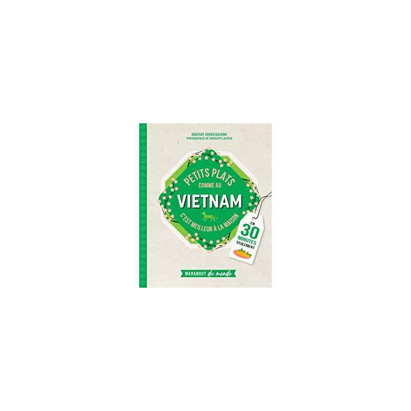 Petits plats comme au Vietnam de Orathay Souksisavanh9782501172332