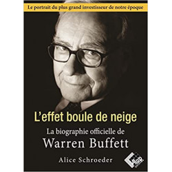 L'effet boule de neige: La biographie officielle de Warren Buffet9782361170479