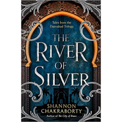 The River of Silver de S. A. Chakraborty
