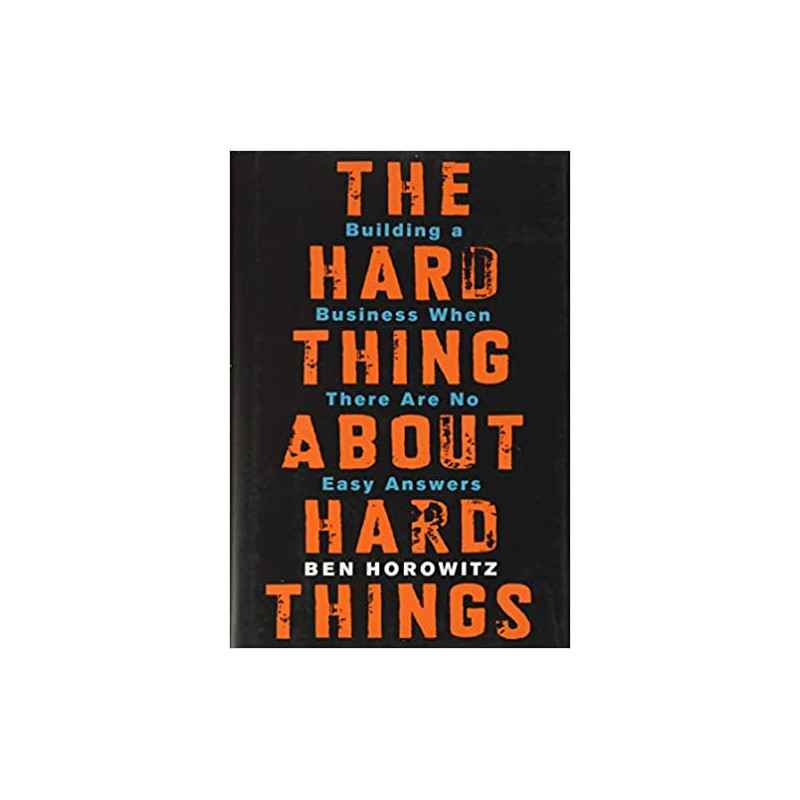 The Hard Thing About Hard Things de Ben Horowitz9780062273208