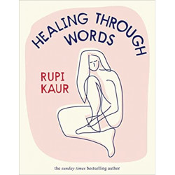 Healing Through Words de Rupi Kaur9781398518797