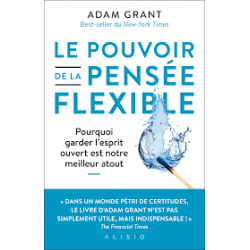 le pouvoir de la pensée flexible-De Adam Grant et Adam M. Grant9782357456839