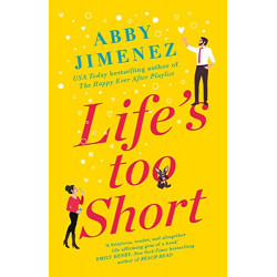 Life's Too Short  de Abby Jimenez