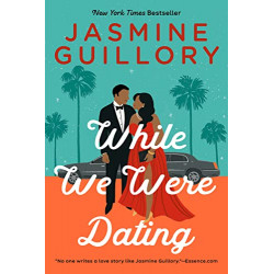 While We Were Dating de Jasmine Guillory