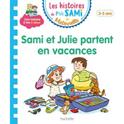 Les histoires de P'tit Sami Maternelle (3-5 ans) : Sami et Julie partent en vacances