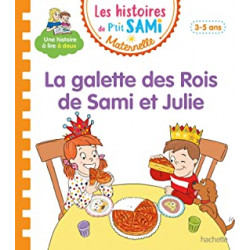 Les histoires de P'tit Sami Maternelle (3-5 ans) : La galette des rois de Sami et Julie9782017122814