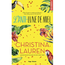 L'anti-lune de miel (New romance) de Christina Lauren