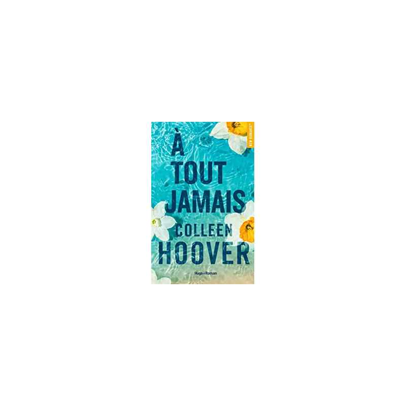 A tout jamais de Colleen Hoover - ( version française )9782755663457