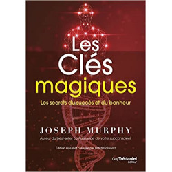 Les clés magiques de Joseph Murphy