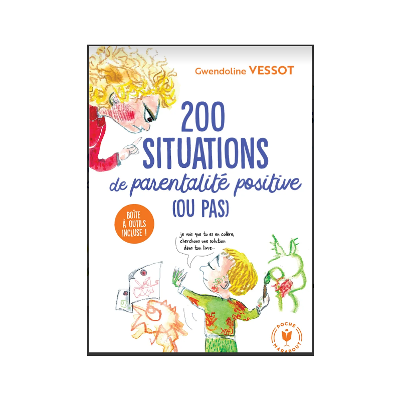 200 situations de parentalité positive DE Gwendoline Vessot9782501172998