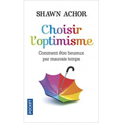 Choisir l'optimisme de Shawn Achor9782266267243