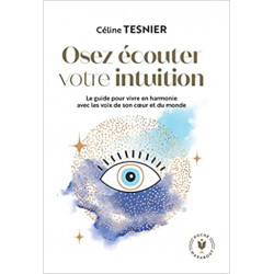 Osez écouter votre intuition de Céline Tesnier