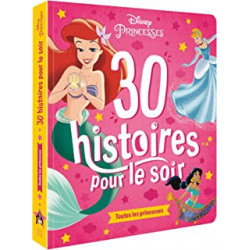 DISNEY PRINCESSES - 30 Histoires pour le soir - Toutes les princesses9782016282489