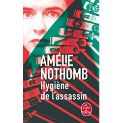 Hygiène de l'assassin de Amélie Nothomb9782253111184