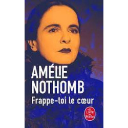 Frappe-toi le coeur de Amélie Nothomb