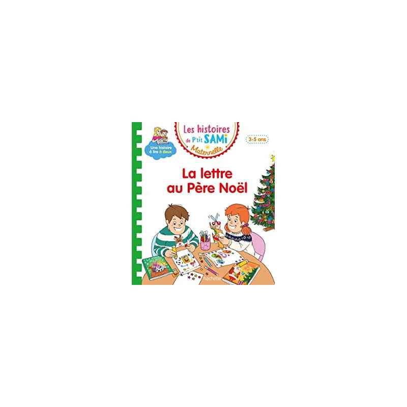 Les histoires de P'tit Sami Maternelle (3-5 ans) : La lettre au Père Noël9782017185697