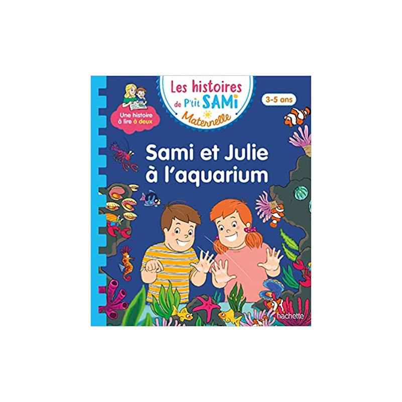 Les histoires de P'tit Sami Maternelle (3-5 ans) : Sami et Julie à l'aquarium9782017158189