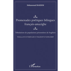 PROMENADES POETIQUES BILINGUES FRANÇAIS-AMAZIGHE / Mohammed Bakrim