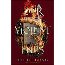 Our Violent Ends de Chloe Gong
