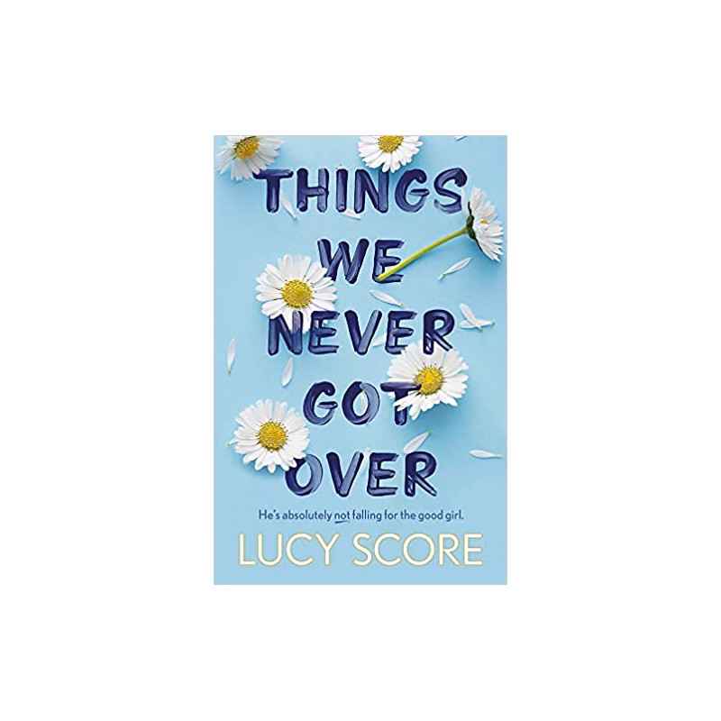 Things We Never Got Over de Lucy Score9781399713740
