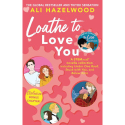 Loathe To Love You de Ali Hazelwood