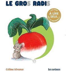 Le Gros Radis - Les lectures naturelles de Céline Alvarez