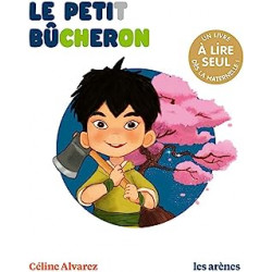 Le Petit Bûcheron - Les Lectures naturelles de Céline Alvarez