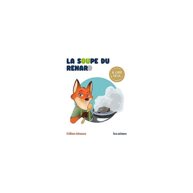 La Soupe du renard - Les lectures naturelles de Céline Alvarez9791037503565