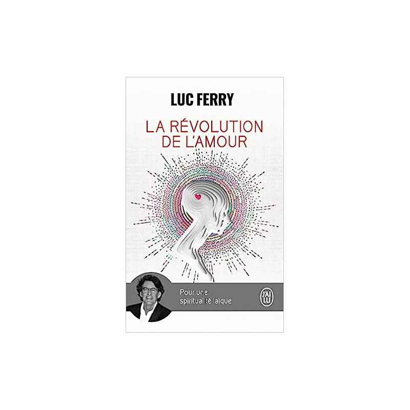La révolution de l'amour de Luc Ferry9782290035344