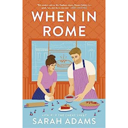 When in Rome.Sarah Adams