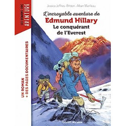 L'incroyable aventure d'Edmund Hillary, le conquérant de l'Everest de JESSICA JEFFRIES-BRITTEN et Alban Marilleau
