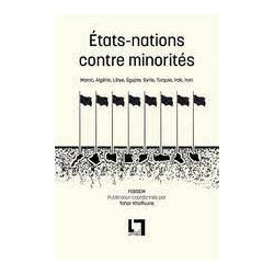 Etats-nations contre minorites - maroc, algerie, libye, egypte, syrie, turquie, irak, iran