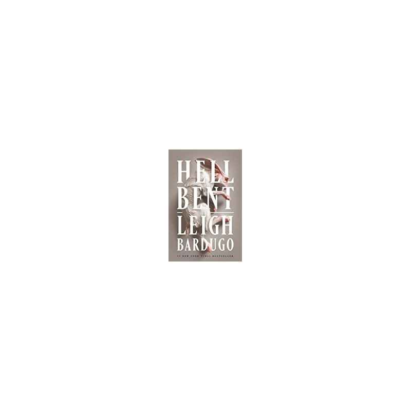 Hell Bent: A Novel. Leigh Bardugo9781473228016
