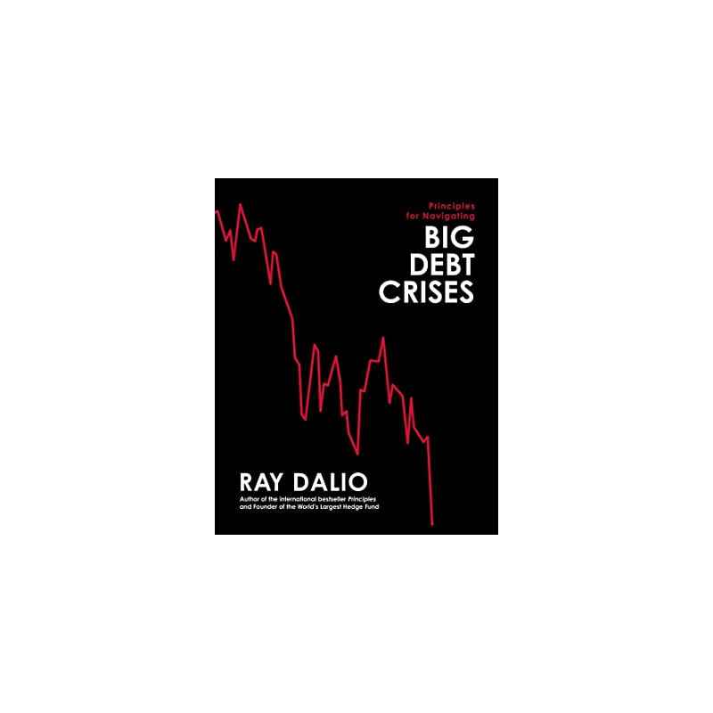 Principles for Navigating Big Debt Crises Édition en Anglais de Ray Dalio9781398520905